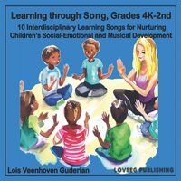 Learning Through Song, Grades 4k-2nd