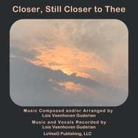 Closer, Still Closer to Thee